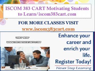 ISCOM 383 CART Motivating Students to Learn/iscom383cart.com