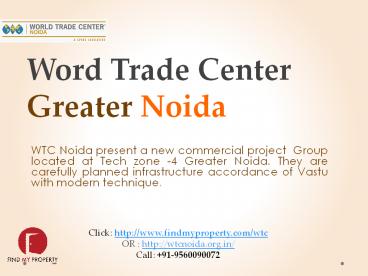 WTC Noida - 9560090072