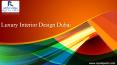 Luxury Interior Design Dubai PowerPoint PPT Presentation