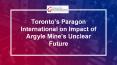 Toronto’s Paragon International on Impact of Argyle Mine’s Unclear Future PowerPoint PPT Presentation