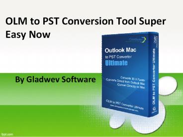 Free Software for OLM to PST Conversion