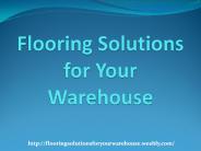 Flooring Solutions for Your Warehouse
