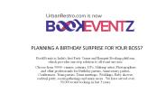 Planning A Birthday Surprise For Your Boss?