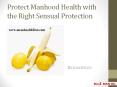 Protect Manhood Health with the Right Sensual Protection PowerPoint PPT Presentation