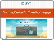 Tracking Device For Travelling Luggage