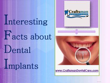 Interesting Facts about Dental Implants - Sacramento
