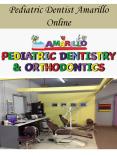 Pediatric Dentist Amarillo Online PowerPoint PPT Presentation