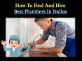 How To Find And Hire Best Plumbers In Dallas PowerPoint PPT Presentation