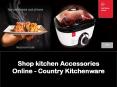 Shop kitchen Accessories Online - Country Kitchenware