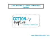 4 Big Reasons To Choose Embroidered Clothing