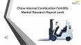 24 Market Reports: China Internal Combustion Forklifts Market Research Report 2016 PowerPoint PPT Presentation