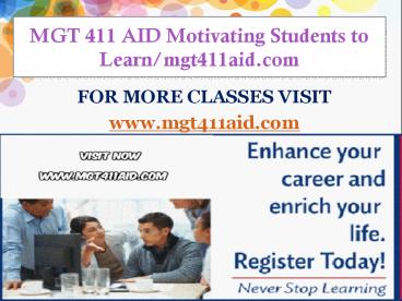 MGT 411 AID Motivating Students to Learn/mgt411aid.com