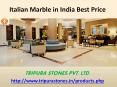 Italian Marble in India Best Price PowerPoint PPT Presentation