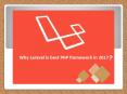 Why Laravel is Best PHP Framework for Development in 2017? PowerPoint PPT Presentation