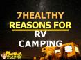 7 Healthy Reasons For RV Camping. PowerPoint PPT Presentation