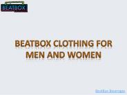 Beatbox Clothing For Men And Women