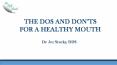 The DO's and DONT's for Healthy Mouth PowerPoint PPT Presentation