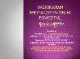 Vashikaran Specialist in Delhi Powerful PowerPoint PPT Presentation