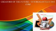 CREATORS OF THE FUTURE / TUTORIALOUTLET DOT COM