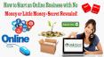 How to Start an Online Business with No Money or Little Money - Secret Revealed! PowerPoint PPT Presentation