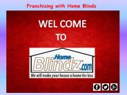 Franchising with Home Blinds