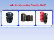 Why Use Cementing Plugs For Well?