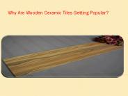 Why Are Wooden Ceramic Tiles Getting Popular?