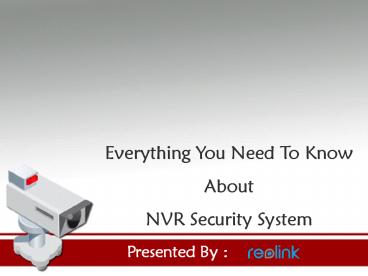 Everything You Need To Know About NVR Security System