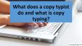 What Does a Copy Typist Do and What Is Copy Typing? PowerPoint PPT Presentation