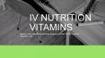 IV Nutrition vitamins PowerPoint PPT Presentation