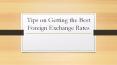 Tips on Getting the Best Foreign Exchange Rates PowerPoint PPT Presentation