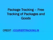 Package tracking - tracking of packages and goods