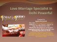 Love Marriage Specialist in Delhi Powerful (1) PowerPoint PPT Presentation