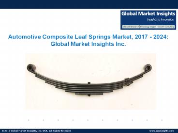 Automotive Composite Leaf Springs Market Analysis and Trends Research Report for 2017-2024