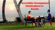 Incredible Honeymoon Destinations in Kerala