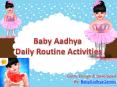 Baby Aadhya Daily Routine Activities PowerPoint PPT Presentation