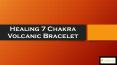 Healing 7 Chakra Volcanic Bracelet PowerPoint PPT Presentation