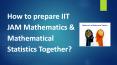 How to prepare IIT JAM Mathematics and Mathematical Statics Together? PowerPoint PPT Presentation