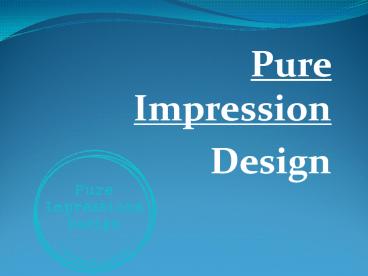 Pure Impressions Design