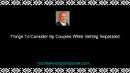 Things To Consider By Couples While Getting Separated.
