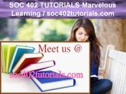 SOC 402 TUTORIALS Marvelous Learning /soc402tutorials.com