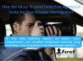 Hire the Most Trusted Detective Agency in India for Your Private Investigation PowerPoint PPT Presentation