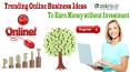 Trending Online Business Ideas to Earn Money without Investment