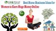 Best Home Business Ideas for Women to Earn Huge Money Online PowerPoint PPT Presentation