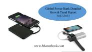 Global Power Bank Detailed Growth Trend Report 2017-2022