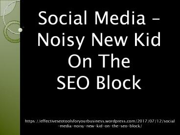 Social Media – Noisy New Kid On The SEO Block