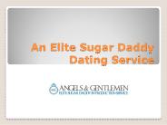 An Elite Sugar Daddy Dating Service