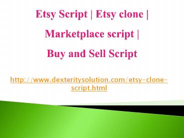 Etsy Script, Etsy clone, Marketplace script, Buy and Sell Script