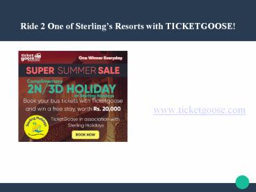 Ride 2 one sterling resorts with ticketgoose