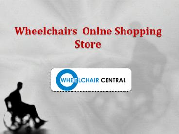Wheelchairs, Wheelchairs  onlne shopping store, Buy wheelchair online India  - wheelchaircentral.in